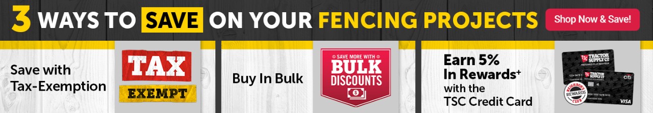 Tax Exempt. Stock up on Fencing for year-end tax savings!* For Tax Exempt Customers. Not available in all states.