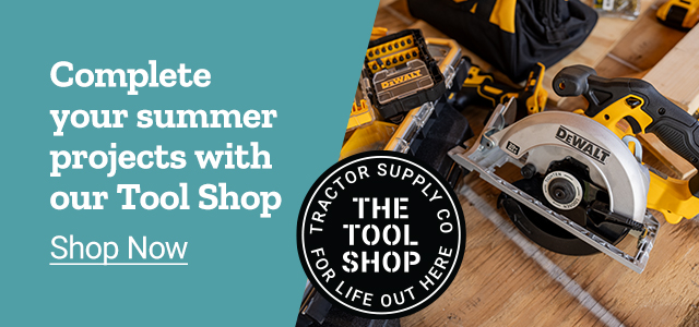 Complete your summer projects with our Tool Shop. Shop Now