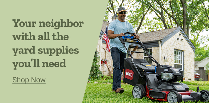 Your neighbor with all of the yard supplies you'll need
