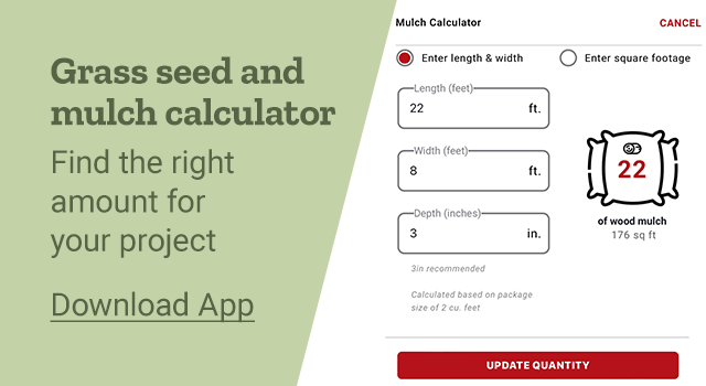 Grass see and mulch calculator. Find the right amount for your project on our app. Download App